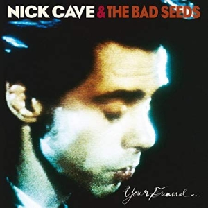 Nick Cave & The Bad Seeds - Your Funeral... My Trial in der Gruppe UNSERE TIPPS / Weihnachtsgeschenktipp CD bei Bengans Skivbutik AB (625914)