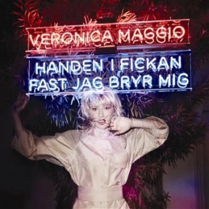 Veronica Maggio - Handen I Fickan Fast Jag Bryr Mig in der Gruppe UNSERE TIPPS / Weihnachtsgeschenktipp CD bei Bengans Skivbutik AB (628206)