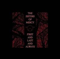 SISTERS OF MERCY - FIRST AND LAST AND ALWAYS in der Gruppe UNSERE TIPPS / Weihnachtsgeschenktipp CD bei Bengans Skivbutik AB (628640)