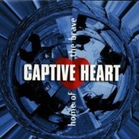 CAPTIVE HEART - HOME OF THE BRAVE in der Gruppe CD / Hårdrock bei Bengans Skivbutik AB (637071)