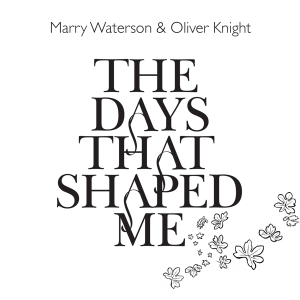 Marry & Olivier Knight Waterson - Days That Shaped Me in der Gruppe UNSERE TIPPS / Weihnachtsgeschenktipp CD bei Bengans Skivbutik AB (638247)