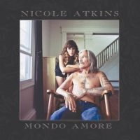 Atkins Nicole - Mondo Amore in der Gruppe CD / Country bei Bengans Skivbutik AB (640679)