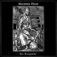 MACHINE HEAD - THE BLACKENING in der Gruppe UNSERE TIPPS / Weihnachtsgeschenktipp CD bei Bengans Skivbutik AB (642301)