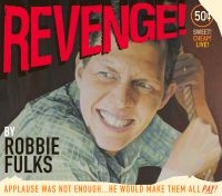 Fulks Robbie - Revenge! in der Gruppe UNSERE TIPPS / Klassiska lablar / YepRoc / CD bei Bengans Skivbutik AB (644126)