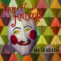 Taraf De Haidouks - Maskarada in der Gruppe CD / Pop-Rock bei Bengans Skivbutik AB (647427)