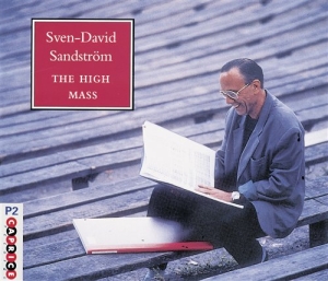 Sandström Sven-David - Höga Mässan / The High Mass in der Gruppe UNSERE TIPPS / Weihnachtsgeschenktipp CD bei Bengans Skivbutik AB (652453)