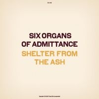 Six Organs Of Admittance - Shelter From The Ash in der Gruppe CD / Pop-Rock bei Bengans Skivbutik AB (652773)