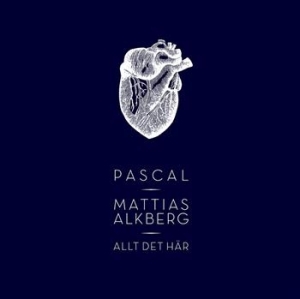 Pascal / Mattias Alkberg - Allt Det Här in der Gruppe CD / Pop-Rock bei Bengans Skivbutik AB (653867)