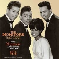 Monitors - Say You! The Motown Anthology 1963- in der Gruppe CD / Pop-Rock,RnB-Soul bei Bengans Skivbutik AB (654550)