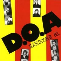 D.O.A. - Hardcore 81 in der Gruppe CD / Pop-Rock bei Bengans Skivbutik AB (654721)