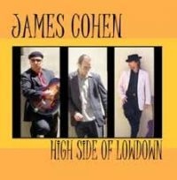 James Cohen - High Side Of Lowdown in der Gruppe UNSERE TIPPS / Weihnachtsgeschenktipp CD bei Bengans Skivbutik AB (660317)