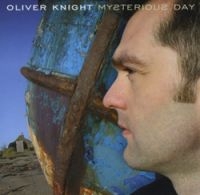 Knight Oliver - Mysterious Day in der Gruppe CD / World Music bei Bengans Skivbutik AB (662505)