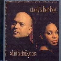 Cooly's Hot Box - Don't Be Afraid, Get On in der Gruppe CD / RnB-Soul bei Bengans Skivbutik AB (662956)