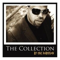 Roberson Eric - Collection in der Gruppe CD / RnB-Soul bei Bengans Skivbutik AB (662986)