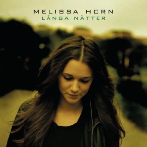 Horn Melissa - Långa Nätter in der Gruppe UNSERE TIPPS / Weihnachtsgeschenktipp CD bei Bengans Skivbutik AB (664108)