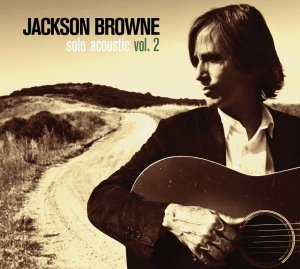 Jackson Browne - Solo Acoustic Volume 2 in der Gruppe CD / Pop-Rock,Övrigt bei Bengans Skivbutik AB (665637)