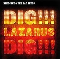 Nick Cave & The Bad Seeds - Dig, Lazarus, Dig!!! in der Gruppe UNSERE TIPPS / Weihnachtsgeschenktipp CD bei Bengans Skivbutik AB (666055)