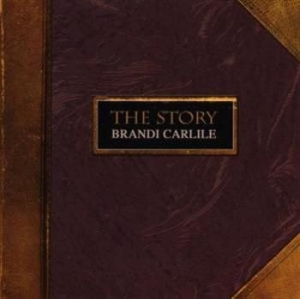 Brandi Carlile - The Story in der Gruppe UNSERE TIPPS / Weihnachtsgeschenktipp CD bei Bengans Skivbutik AB (666723)