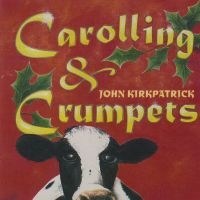 Kirkpatrick John - Carolling And Crumpets in der Gruppe CD / World Music bei Bengans Skivbutik AB (667759)