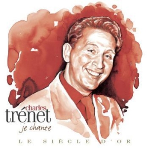 Trenet Charles - Le Siecle D Or - Charles Trenet in der Gruppe CD / Pop-Rock bei Bengans Skivbutik AB (676299)