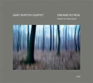 Gary Burton Quintet - Dreams So Real - Music Of Carla Ble in der Gruppe CD / Jazz bei Bengans Skivbutik AB (684346)