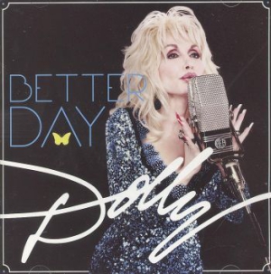 Dolly Parton - Better Day in der Gruppe UNSERE TIPPS / Weihnachtsgeschenktipp CD bei Bengans Skivbutik AB (685004)