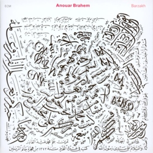 Brahem Anouar - Barzakh in der Gruppe CD / Elektroniskt,World Music bei Bengans Skivbutik AB (685025)