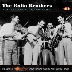 Balfa Brothers - Play Traditional Cajun Music in der Gruppe CD / Pop-Rock bei Bengans Skivbutik AB (685336)