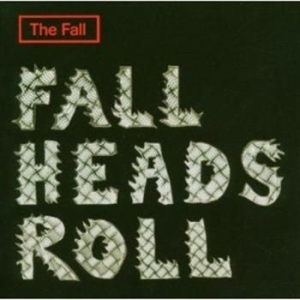 Fall The - Fall Heads Roll in der Gruppe CD / Pop-Rock bei Bengans Skivbutik AB (687476)