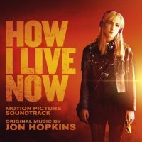 Hopkins Jon - How I Live Now (Original Motion Pic in der Gruppe CD / Film-Musikal,Pop-Rock bei Bengans Skivbutik AB (690114)