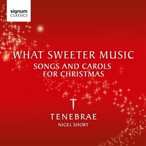 Tenebrae - What Sweeter Music in der Gruppe UNSERE TIPPS / Weihnachtsgeschenktipp CD bei Bengans Skivbutik AB (690301)