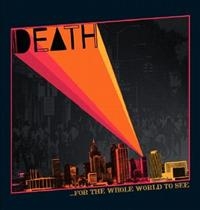 Death - For The Whole World To See in der Gruppe UNSERE TIPPS / Weihnachtsgeschenktipp CD bei Bengans Skivbutik AB (692088)