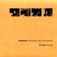 Fay Bill - Tomorrow, Tomorrow And Tomorrow in der Gruppe CD / Pop bei Bengans Skivbutik AB (696972)