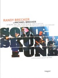 Brecker Randy And Michael - Some Skunk Funk in der Gruppe Musik-DVD & Bluray bei Bengans Skivbutik AB (884683)