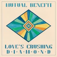 Mutual Benefit - Love's Crushing Diamond in der Gruppe -Start Sell bei Bengans Skivbutik AB (917046)