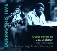 Peterson Oscar & Ben Webster - During This Time (Cd+Dvd) in der Gruppe CD / Jazz bei Bengans Skivbutik AB (923920)