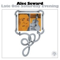 Seward Alec - Late One Saturday Evening in der Gruppe CD / Blues,Jazz bei Bengans Skivbutik AB (928588)