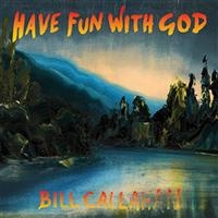 Callahan Bill - Have Fun With God in der Gruppe VINYL / Pop-Rock bei Bengans Skivbutik AB (946611)