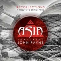 Asia Featuring John Payne - Recollections: A Tribute To British in der Gruppe CD / Pop-Rock bei Bengans Skivbutik AB (992768)