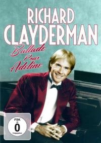 Clayderman Richard - Ballade Pour Adeline:Greatest Hits in der Gruppe Musik-DVD & Bluray bei Bengans Skivbutik AB (992774)