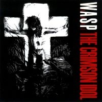 W.A.S.P - Crimson Idol The (Vinyl Lp) in der Gruppe UNSERE TIPPS / Freitagsveröffentlichungen / Fredag den 9:e augusti bei Bengans Skivbutik AB (996703)