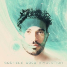 Poso Gabriele - Invocation