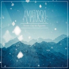 Amatorski - From Clay To Figures