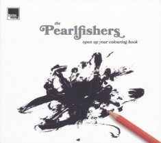 Pearlfishers - Open Up Your Colouring Book