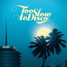 Various Artists - Too Slow To Disco