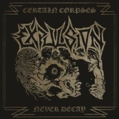 Expulsion - Certain Corpses Never Decay