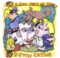 Coyne Kevin - Room Full Of Fools