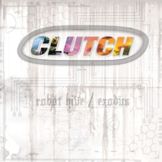 Clutch - Robot Hive/Exodus