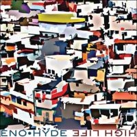 Eno & Hyde - High Life