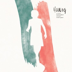 Honig - It's Not A Hummingbird It's Your Fa